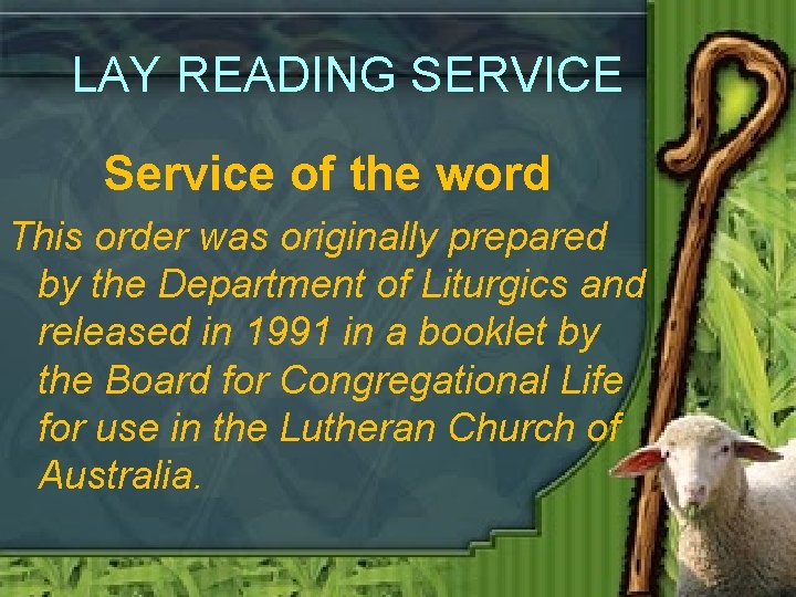 LAY READING SERVICE Service of the word This order was originally prepared by the