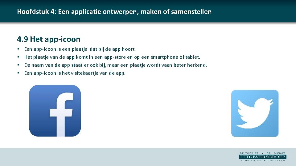 Hoofdstuk 4: Een applicatie ontwerpen, maken of samenstellen 4. 9 Het app-icoon § §