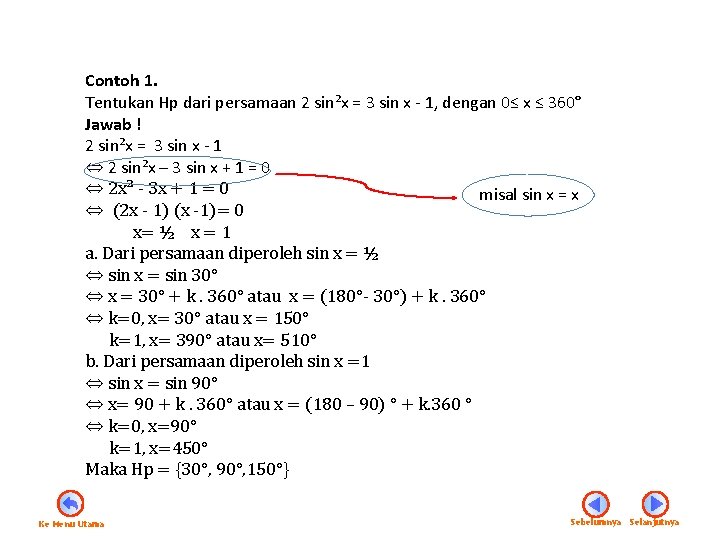 Contoh 1. Tentukan Hp dari persamaan 2 sin²x = 3 sin x - 1,