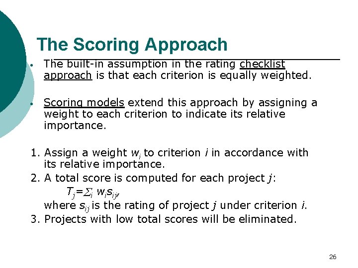 The Scoring Approach · The built-in assumption in the rating checklist approach is that