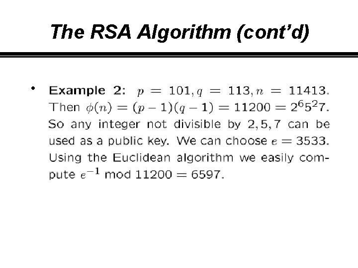 The RSA Algorithm (cont’d) • 