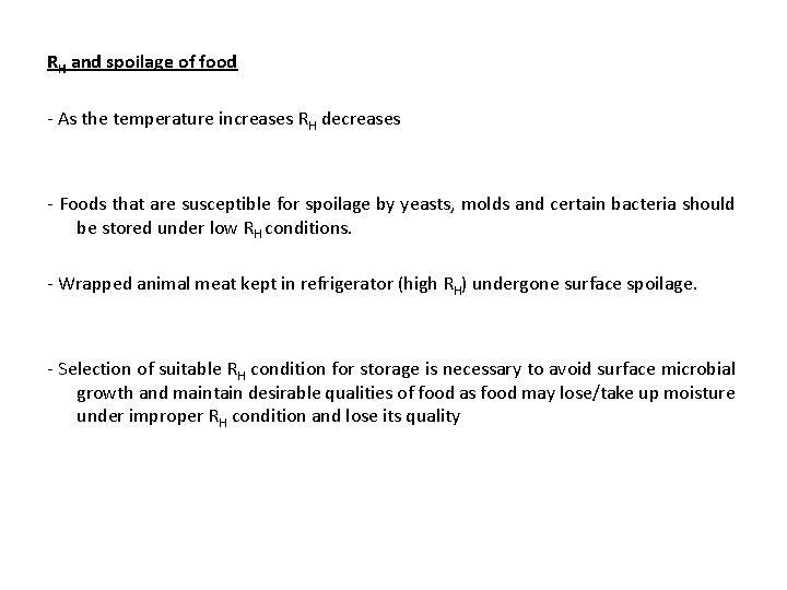 RH and spoilage of food - As the temperature increases RH decreases - Foods