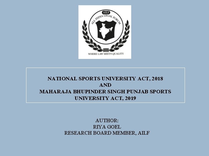 NATIONAL SPORTS UNIVERSITY ACT, 2018 AND MAHARAJA BHUPINDER SINGH PUNJAB SPORTS UNIVERSITY ACT, 2019