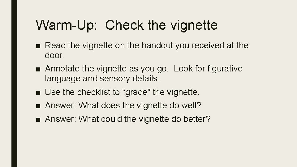 Warm-Up: Check the vignette ■ Read the vignette on the handout you received at