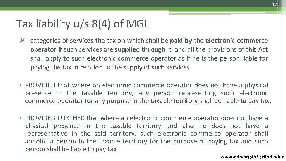 12 Tax liability u/s 8(4) of MGL Ø categories of services the tax on