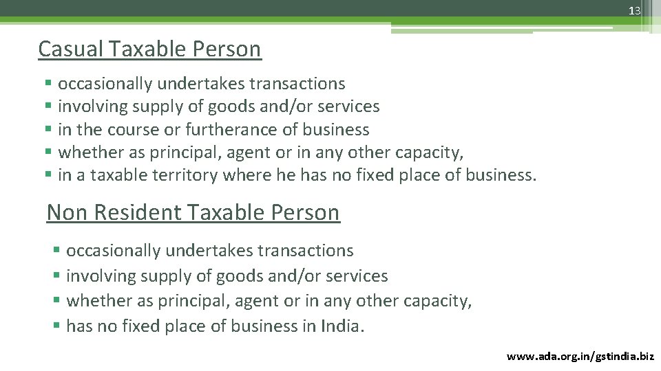 13 Casual Taxable Person § occasionally undertakes transactions § involving supply of goods and/or