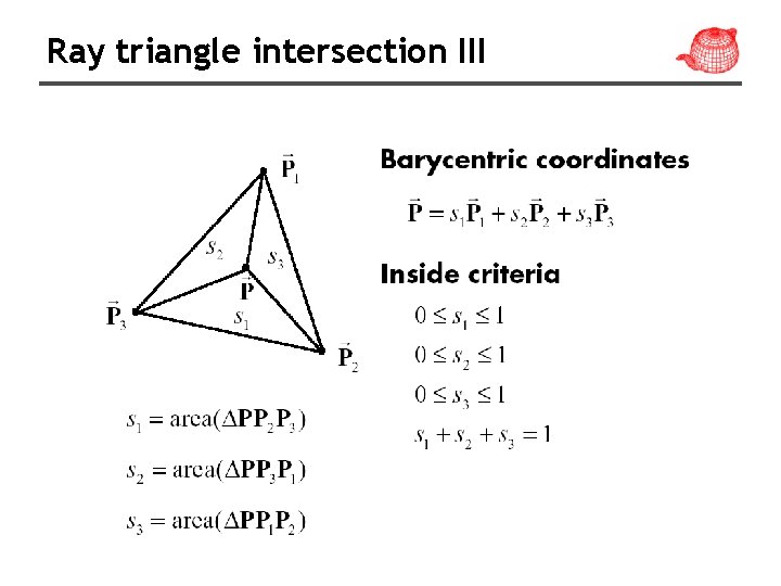 Ray triangle intersection III 