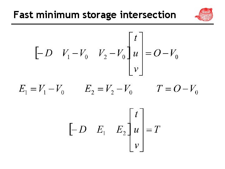 Fast minimum storage intersection 