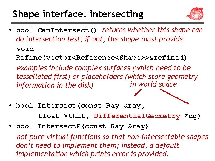 Shape interface: intersecting • bool Can. Intersect() returns whether this shape can do intersection