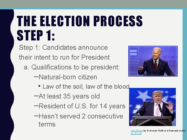 THE ELECTION PROCESS STEP 1: Step 1: Candidates announce their intent to run for