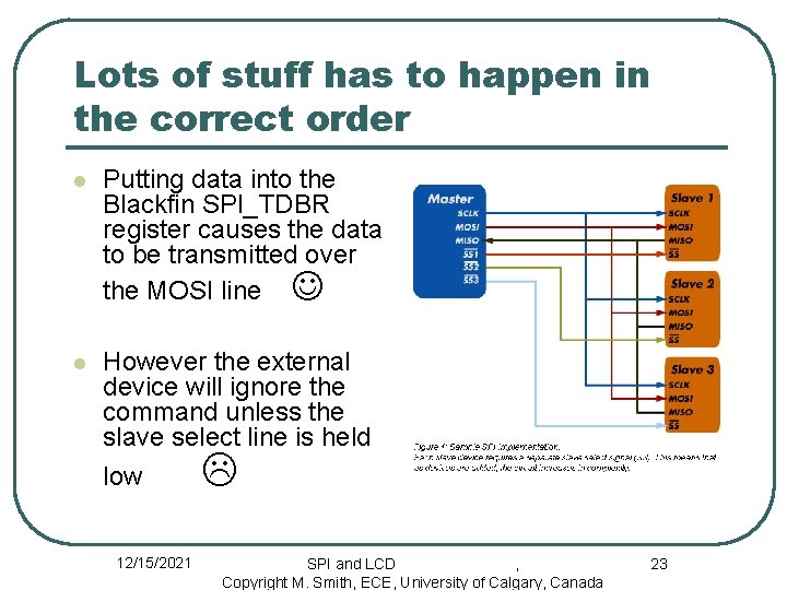 Lots of stuff has to happen in the correct order l Putting data into