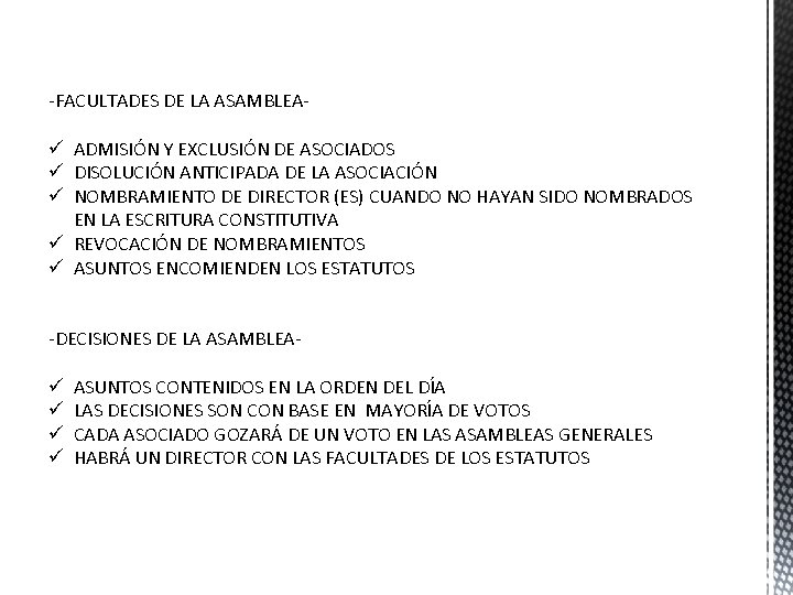 -FACULTADES DE LA ASAMBLEA- ü ADMISIÓN Y EXCLUSIÓN DE ASOCIADOS ü DISOLUCIÓN ANTICIPADA DE