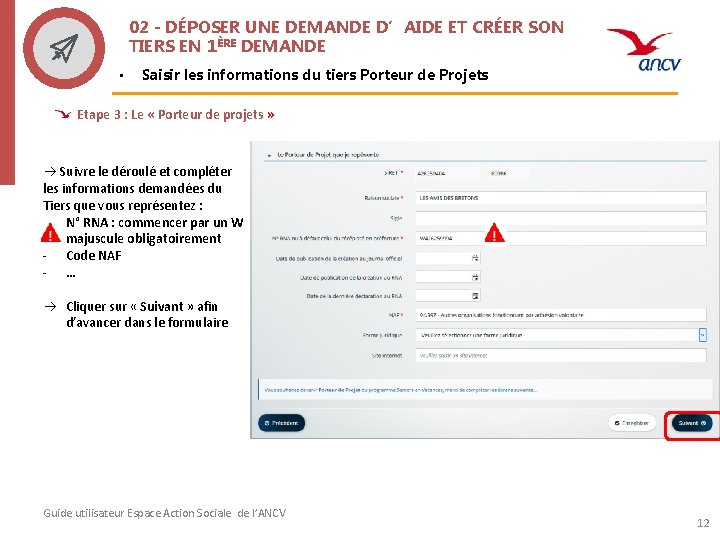 02 - DÉPOSER UNE DEMANDE D’AIDE ET CRÉER SON TIERS EN 1ÈRE DEMANDE •