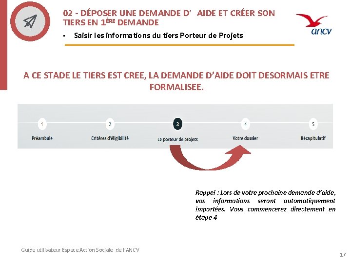 02 - DÉPOSER UNE DEMANDE D’AIDE ET CRÉER SON TIERS EN 1ÈRE DEMANDE •