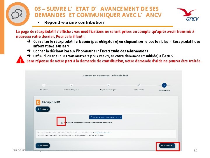 03 – SUIVRE L’ETAT D’AVANCEMENT DE SES DEMANDES ET COMMUNIQUER AVEC L’ANCV • Répondre