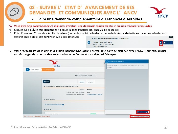 03 – SUIVRE L’ETAT D’AVANCEMENT DE SES DEMANDES ET COMMUNIQUER AVEC L’ANCV • Faire