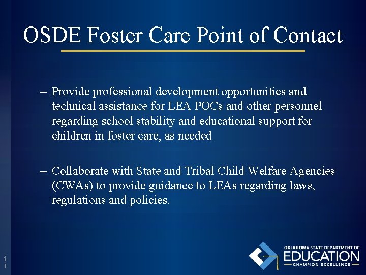 OSDE Foster Care Point of Contact – Provide professional development opportunities and technical assistance