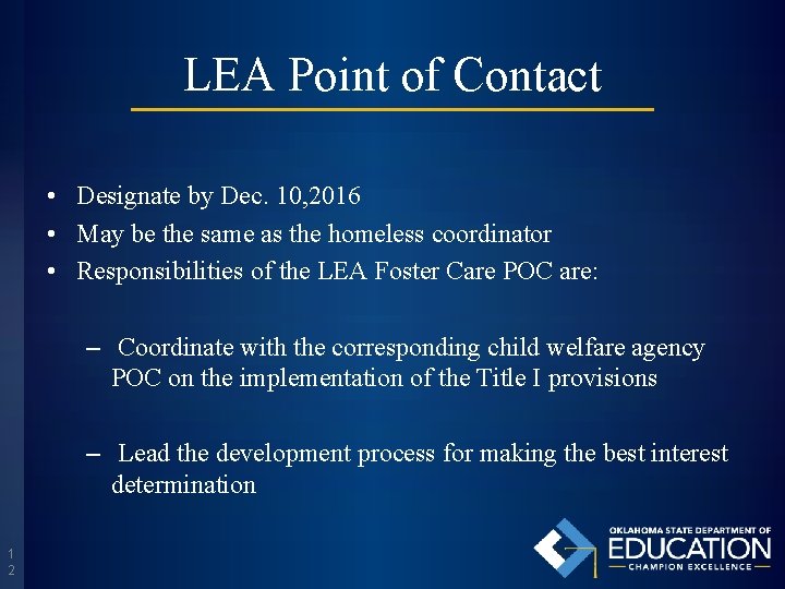 LEA Point of Contact • Designate by Dec. 10, 2016 • May be the