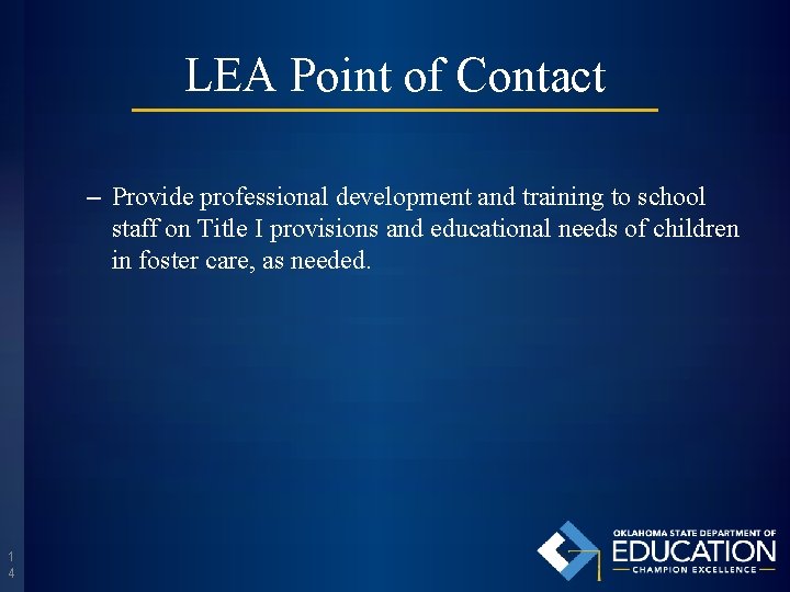 LEA Point of Contact – Provide professional development and training to school staff on
