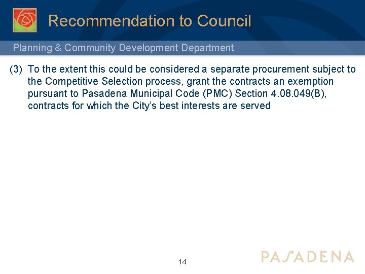 Recommendation to Council Planning & Community Development Department (3) To the extent this could