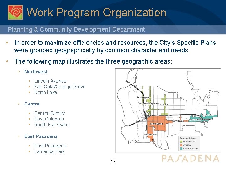 Work Program Organization Planning & Community Development Department • In order to maximize efficiencies