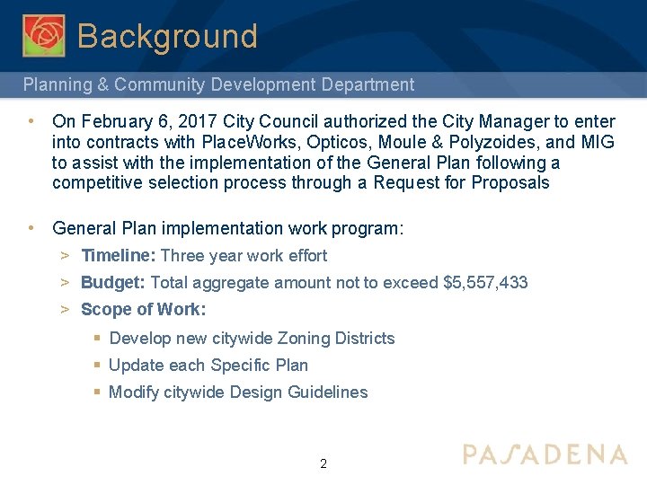 Background Planning & Community Development Department • On February 6, 2017 City Council authorized