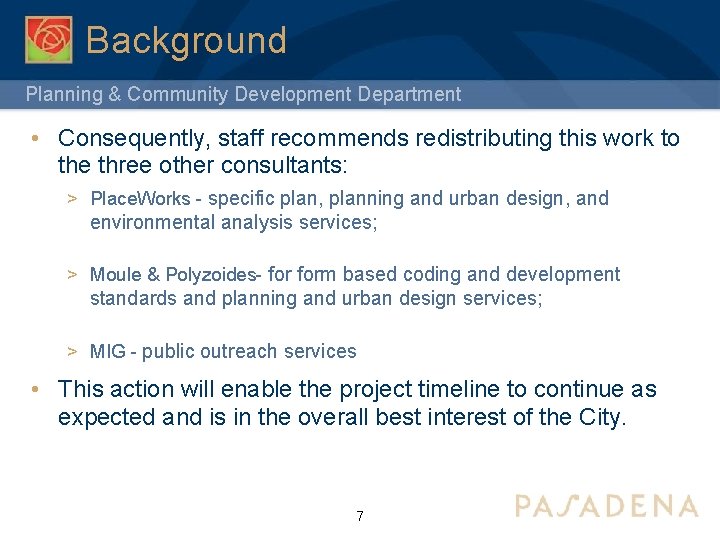 Background Planning & Community Development Department • Consequently, staff recommends redistributing this work to