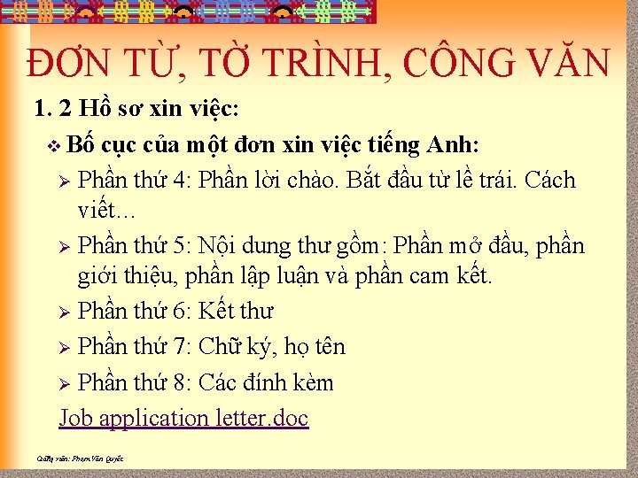 ĐƠN TỪ, TỜ TRÌNH, CÔNG VĂN 1. 2 Hồ sơ xin việc: v Bố