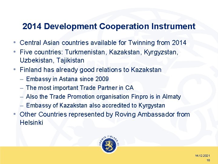 2014 Development Cooperation Instrument • Central Asian countries available for Twinning from 2014 •