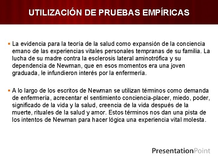 UTILIZACIÓN DE PRUEBAS EMPÍRICAS § La evidencia para la teoría de la salud como