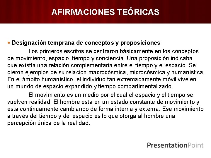 AFIRMACIONES TEÓRICAS § Designación temprana de conceptos y proposiciones Los primeros escritos se centraron