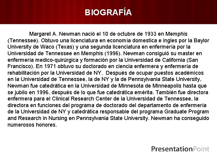 BIOGRAFÍA Margaret A. Newman nació el 10 de octubre de 1933 en Memphis (Tennessee).