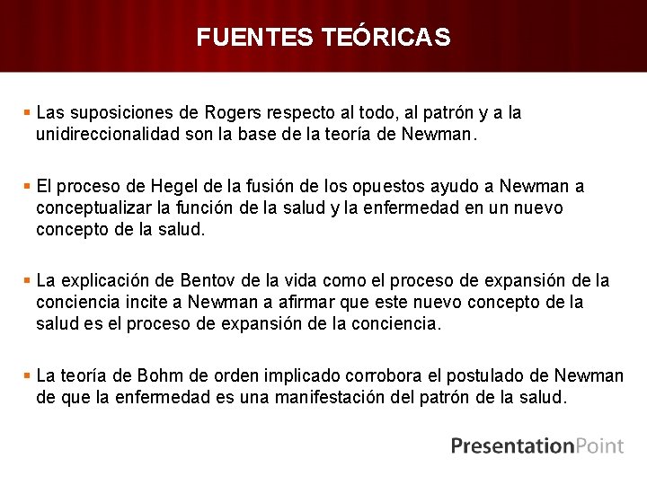FUENTES TEÓRICAS § Las suposiciones de Rogers respecto al todo, al patrón y a