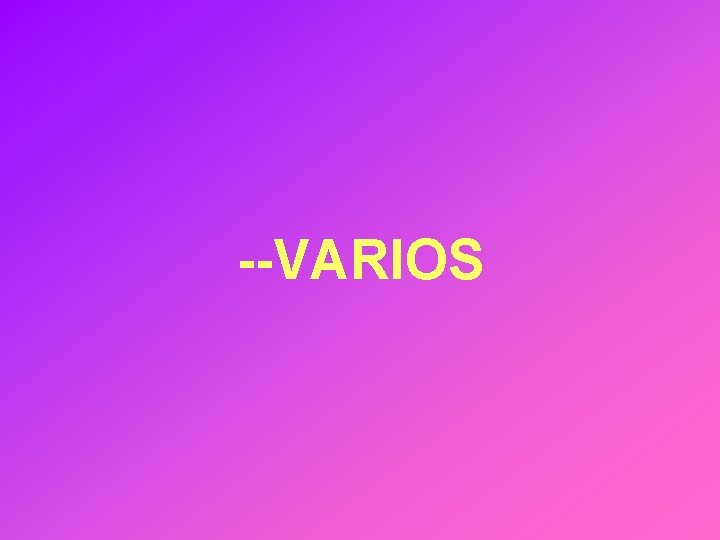 --VARIOS 