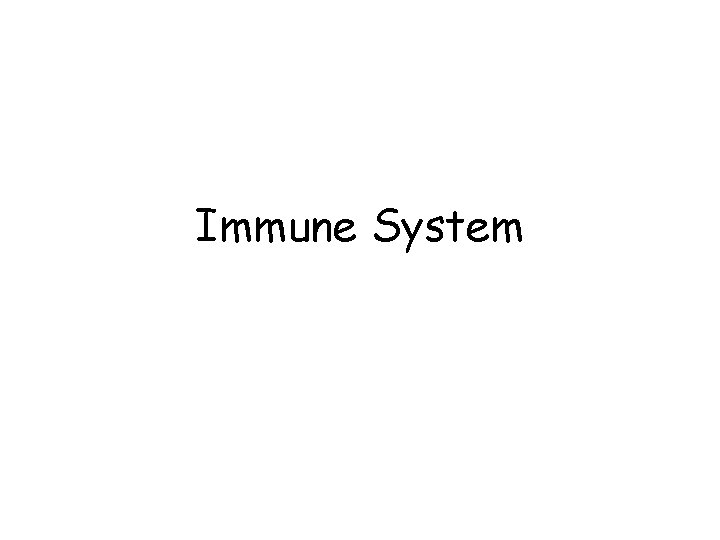 Immune System Immune System