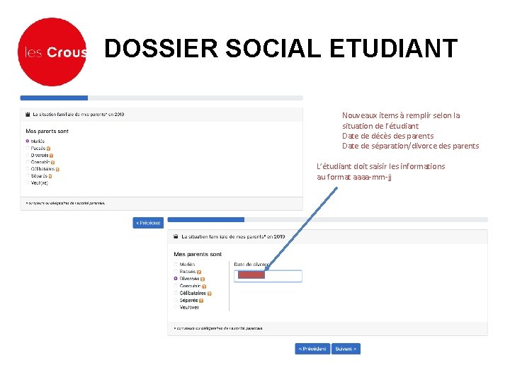 DOSSIER SOCIAL ETUDIANT Nouveaux items à remplir selon la situation de l’étudiant Date de