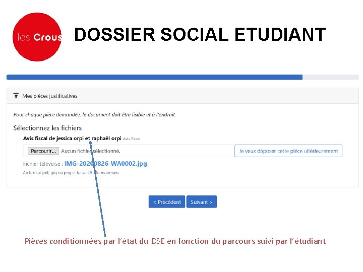 DOSSIER SOCIAL ETUDIANT Pièces conditionnées par l’état du DSE en fonction du parcours suivi