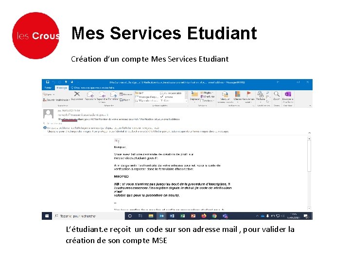 Mes Services Etudiant Création d’un compte Mes Services Etudiant L’étudiant. e reçoit un code