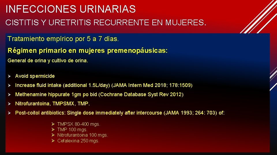 INFECCIONES URINARIAS CISTITIS Y URETRITIS RECURRENTE EN MUJERES. Tratamiento empírico por 5 a 7