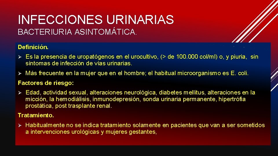 INFECCIONES URINARIAS BACTERIURIA ASINTOMÁTICA. Definición. Ø Es la presencia de uropatógenos en el urocultivo,