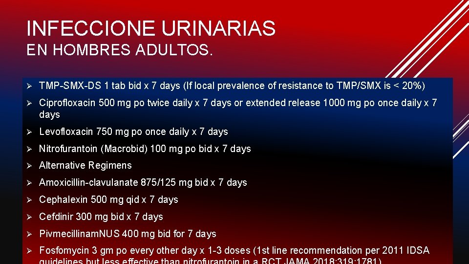 INFECCIONE URINARIAS EN HOMBRES ADULTOS. Ø TMP-SMX-DS 1 tab bid x 7 days (If