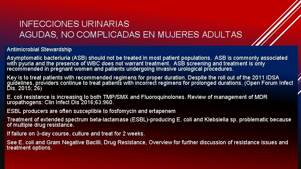 INFECCIONES URINARIAS AGUDAS, NO COMPLICADAS EN MUJERES ADULTAS Antimicrobial Stewardship Asymptomatic bacteriuria (ASB) should