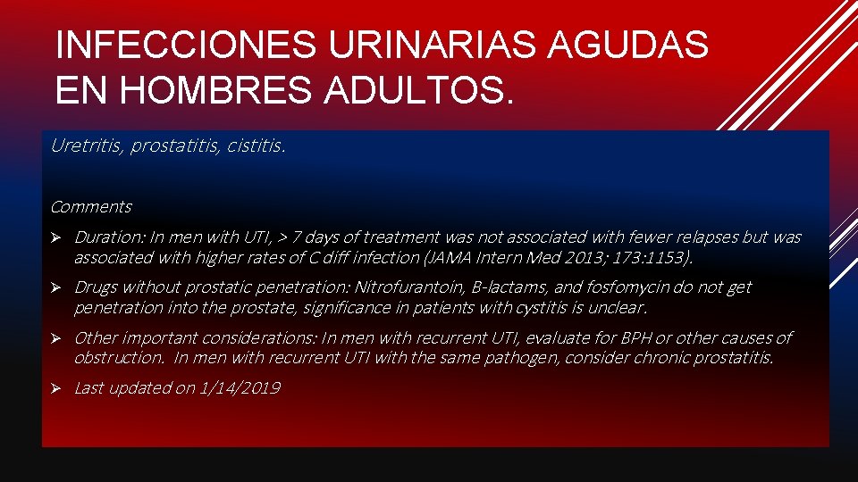 INFECCIONES URINARIAS AGUDAS EN HOMBRES ADULTOS. Uretritis, prostatitis, cistitis. Comments Ø Duration: In men