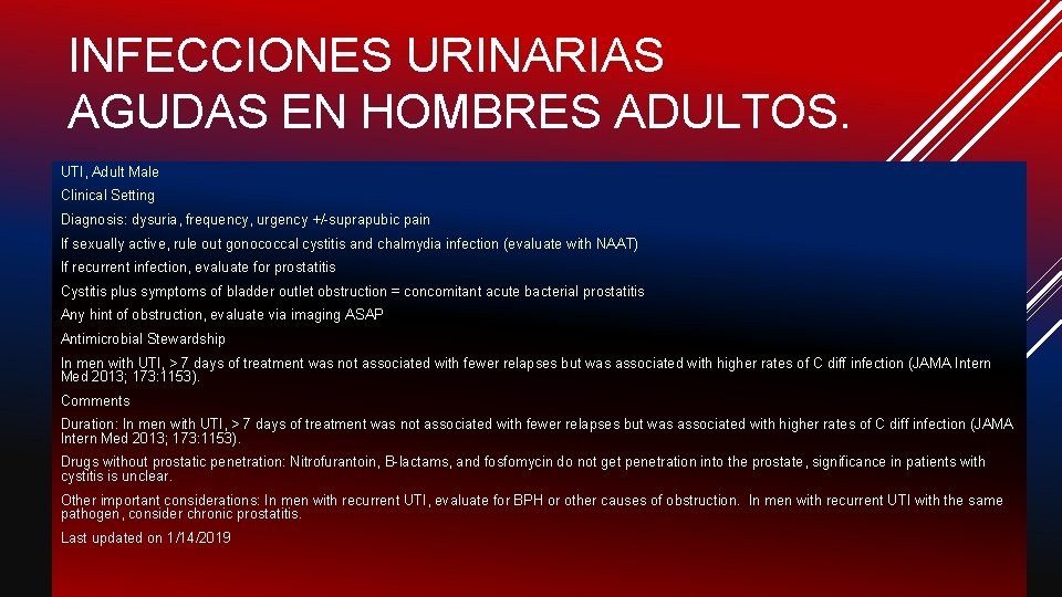 INFECCIONES URINARIAS AGUDAS EN HOMBRES ADULTOS. UTI, Adult Male Clinical Setting Diagnosis: dysuria, frequency,