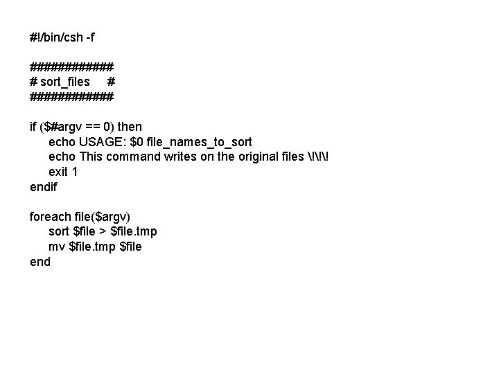 #!/bin/csh -f ###### # sort_files # ###### if ($#argv == 0) then echo USAGE: #!/bin/csh -f ###### # sort_files # ###### if ($#argv == 0) then echo USAGE: