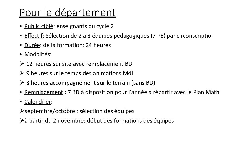 Pour le département • Public ciblé: enseignants du cycle 2 • Effectif: Sélection de