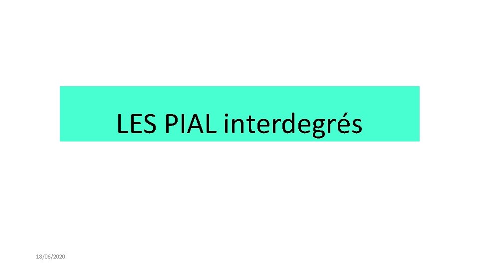 LES PIAL interdegrés 18/06/2020 