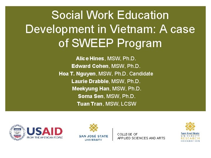 Social Work Education Development in Vietnam: A case of SWEEP Program Alice Hines, MSW,