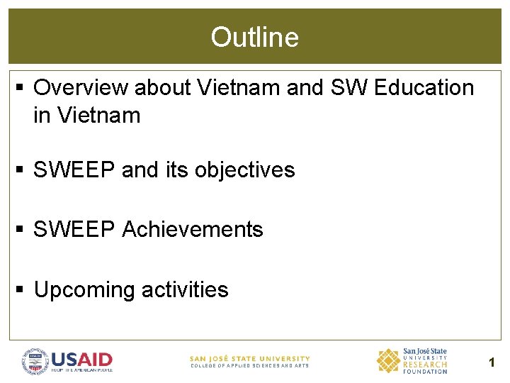 Outline § Overview about Vietnam and SW Education in Vietnam § SWEEP and its