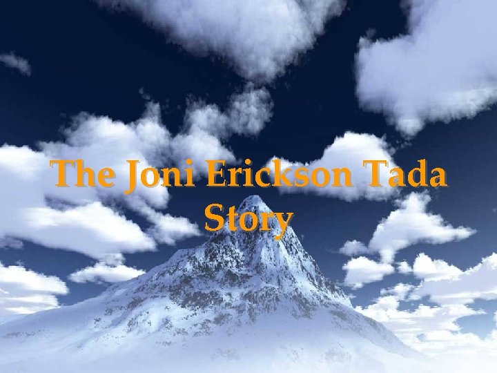 The Joni Erickson Tada Story 